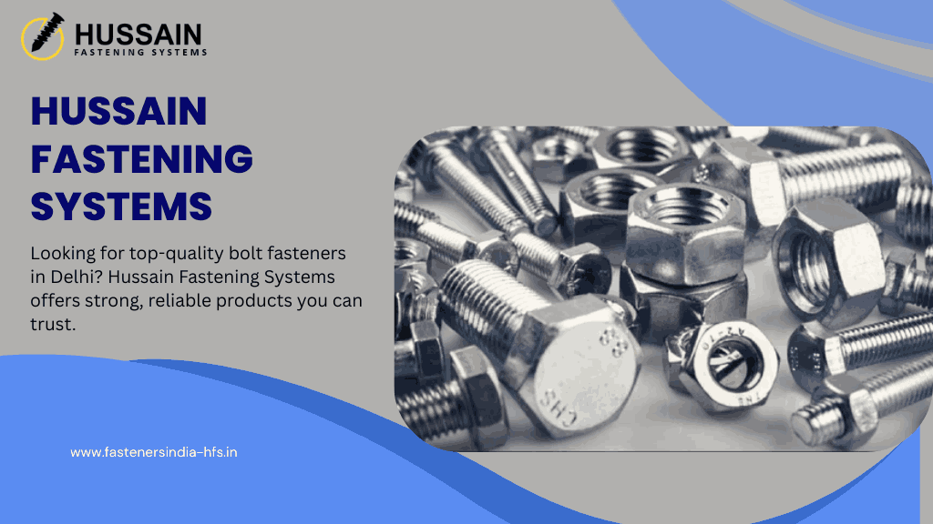 Bolt Fasteners Manufacturers in Delhi
