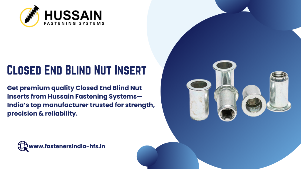 Closed End Blind Nut Insert Manufacturer in India