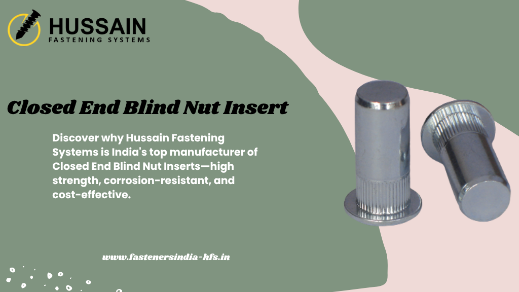 Closed End Blind Nut Insert Manufacturer in India