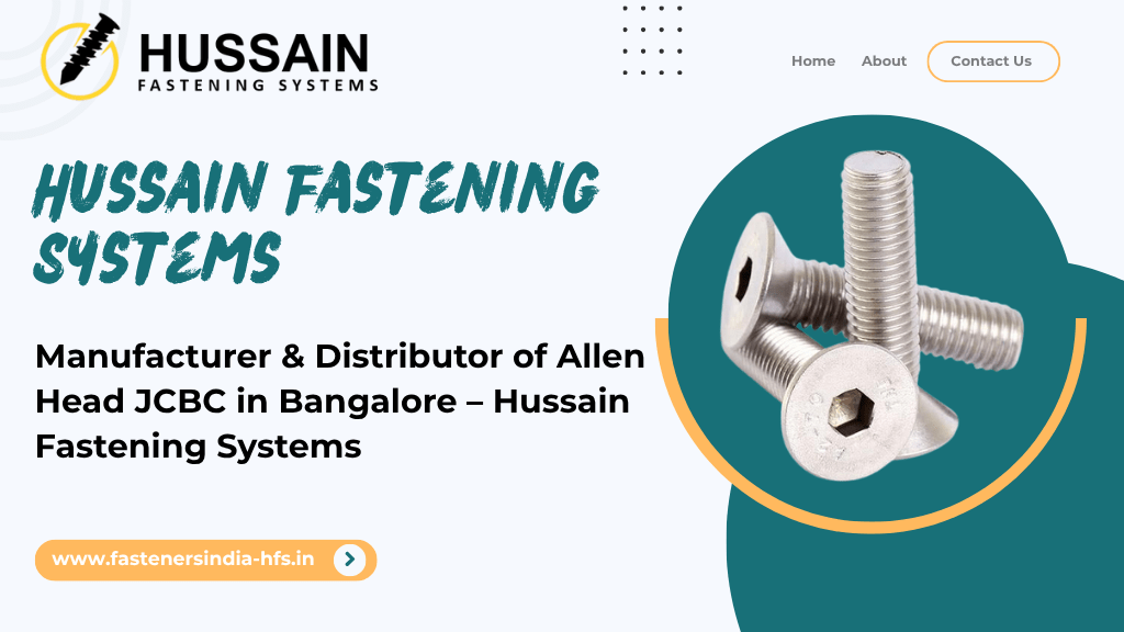 Allen Head JCBC bolts manufactured by Hussain Fastening Systems in Bangalore