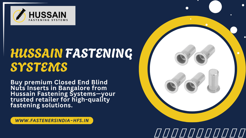 Retailer of Closed End Blind Nuts Inserts in Bangalore